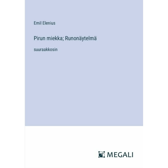 Pirun miekka; Runonäytelmä: suuraakkosin, (Paperback)