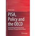 thumbnail image 1 of Pisa, Policy and the OECD: Respatialising Global Educational Governance Through Pisa for Schools, (Paperback), 1 of 1