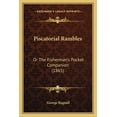 thumbnail image 1 of Piscatorial Rambles : Or The Fisherman's Pocket Companion (1865) (Paperback), 1 of 1