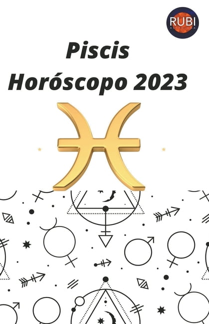 Piscis Horóscopo 2023, (Paperback)