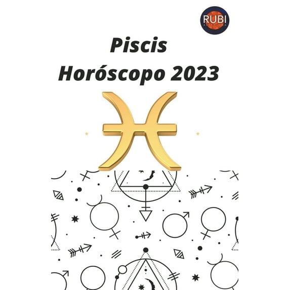 Piscis Horóscopo 2023, (Paperback)