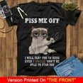thumbnail image 1 of Piss Me Off I Will Slap You Hard Even Google Won't Be Able To Find You Angry Cat Lover Unisex T-Shirt, Graphic Tee, Animal Lover Shirt, 1 of 2