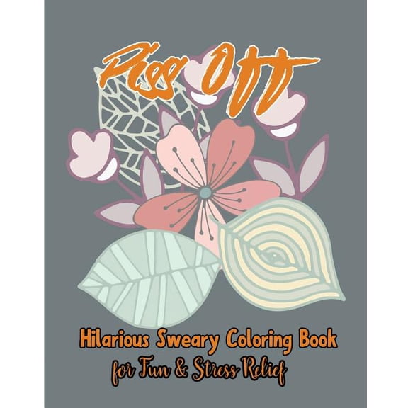 Piss Off : for Fun & Stress Relief (Paperback)