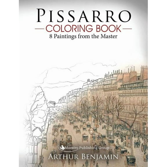 Pissarro Coloring Book: 8 Paintings from the Master (Paperback)