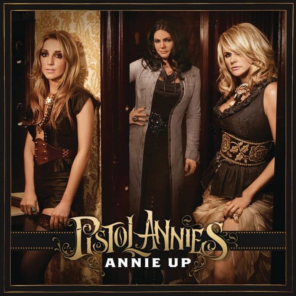 Pistol Annies - Annie Up - Music & Performance - CD