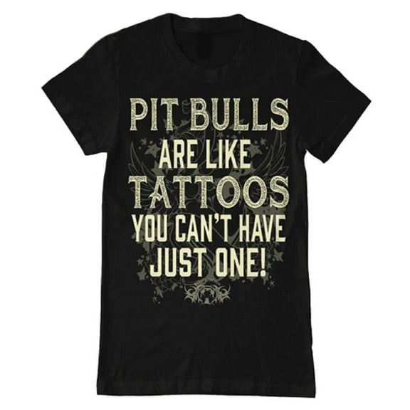 Pit Bulls Are Like Tattoos You Can't Have Just One! Men's T-Shirt (Medium)