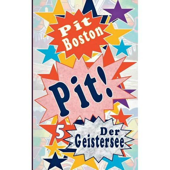 Pit!: Der Geistersee, (Paperback)