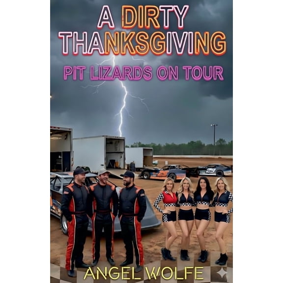 Pit Lizards on Tour A Dirty Thanksgiving, Book 1, (Paperback)