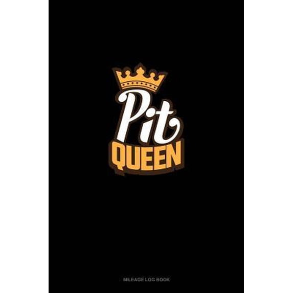 Pit Queen: Mileage Log Book Paperback