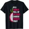 thumbnail image 1 of Pitaya Costume Dragon Fruit Juice Seeds Dragonfruit Lover T-Shirt, 1 of 4