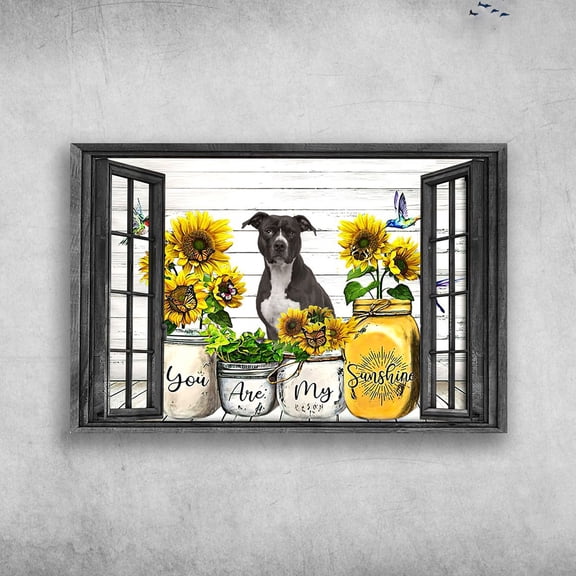 Pitbull And Sunflower Outside The Window - You Are My Sunshine 11 x 17 Inch Poster