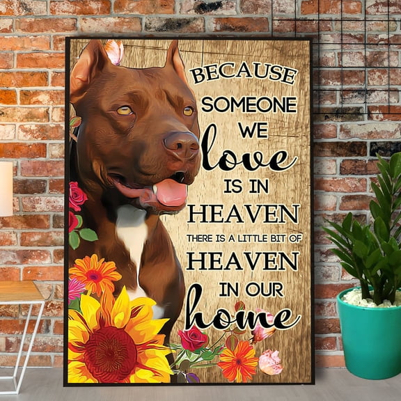 Pitbull Because Someone We Love Is In Heaven Paper Poster No Frame Matte Wall Art Decor 11 x 17 Inch Poster