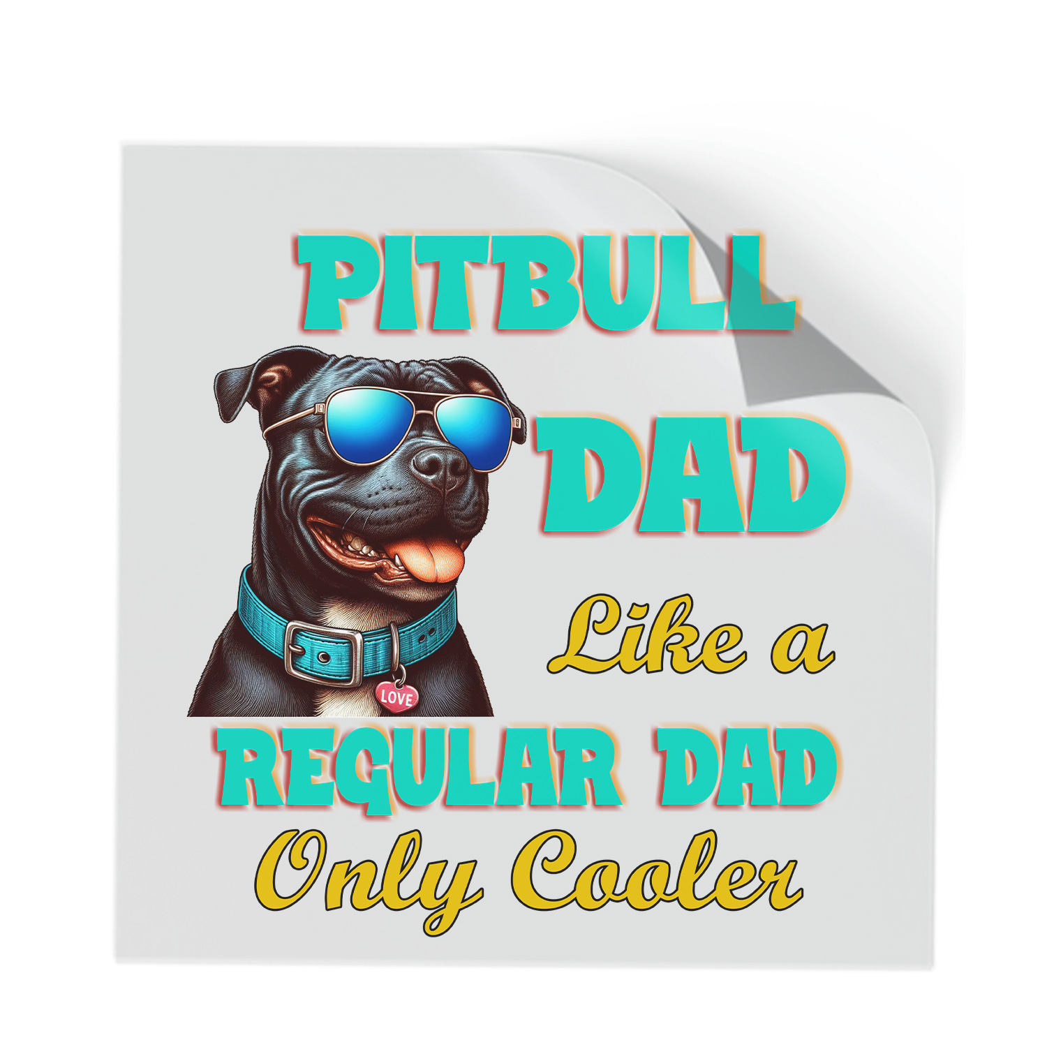 Pitbull Dad Like a Regular Dad Only Cooler Happy Father's Day Cutout ...