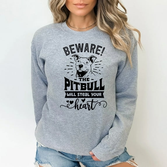 Pitbull Lover Sweatshirt, Beware The Pitbull Will Steal Your Heart