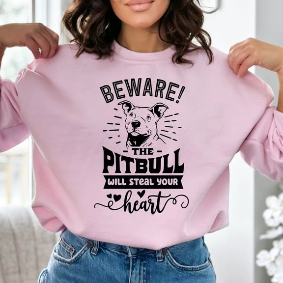Pitbull Lover Sweatshirt, Beware The Pitbull Will Steal Your Heart