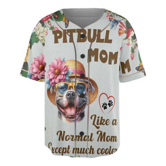 Pitbull Mom Like a Normal Mom Except Cooler Happy Mother's Day All Over Print 3D Baseball Shirt Terrier Dog Lover Softball Sport - 02004