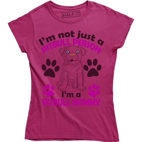 Pitbull Mommy I M Not Just A Dog Person Hanes Tagless for Women T-Shirt