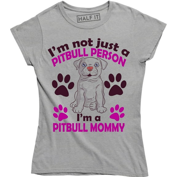 Pitbull Mommy I M Not Just A Dog Person Hanes Tagless for Women T-Shirt