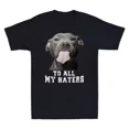 thumbnail image 1 of Pitbull To All My Haters Shirt Funny Pit Bull Dog Lover Gift Retro Men's T-Shirt All Size S-3XL, 1 of 5