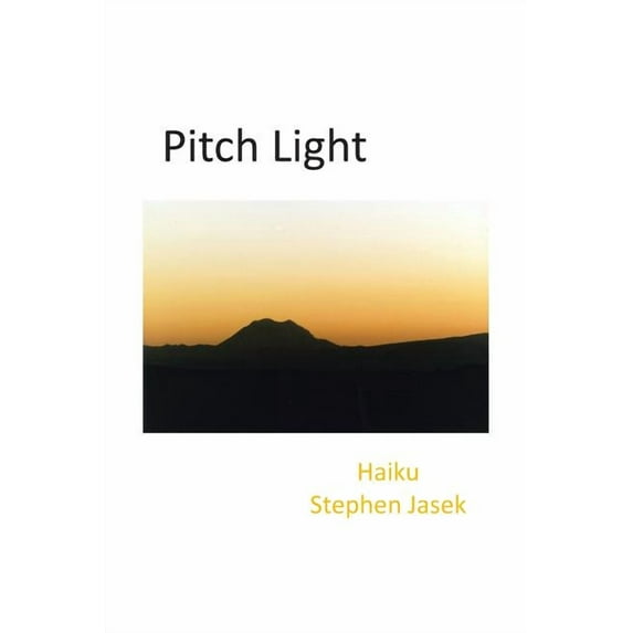 Pitch Light : Haiku