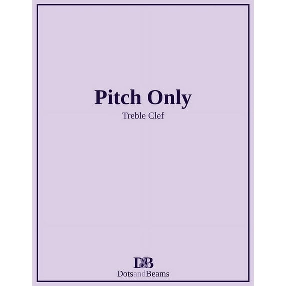 Pitch Only - Treble Clef, (Paperback)