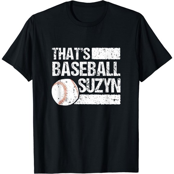 Pitcher Catcher Batter Softball Fan That's Baseball Suzyn T-Shirt, Unisex T-Shirt