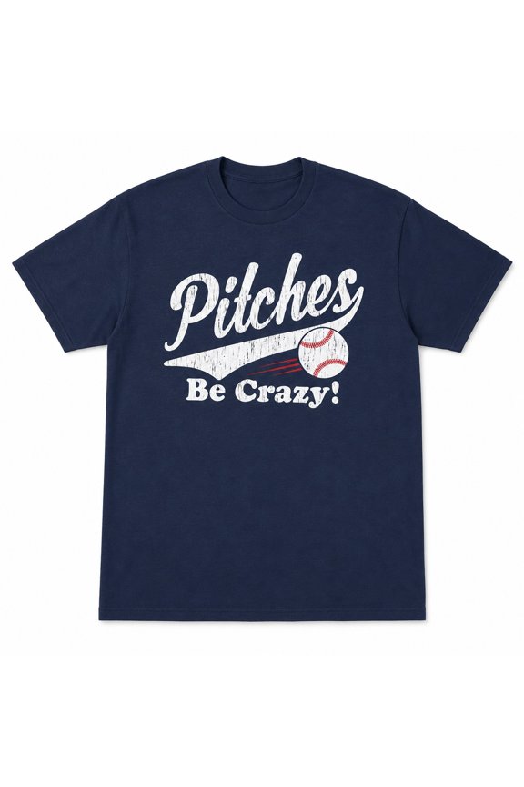 Pitches Be Crazy Baseball Graphic T-Shirt, Funny Unisex Classic Fit Tee