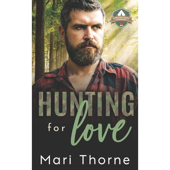 Pitching Tents: Hunting for Love : A Friends to Lovers M/M Romance (Series #3) (Paperback)