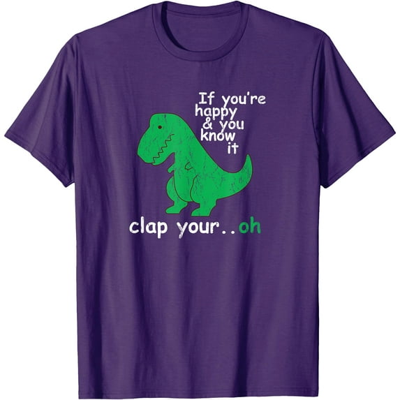 Pitiful T-Rex If You're Happy and You Know It Clap Your Oh Cute Dino Unisex T-Shirt for Men Women Kids,Purple Color,Size YL