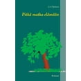 thumbnail image 1 of PitkÃ¤ matka elÃ¤mÃ¤Ã¤n: Romaani, (Paperback), 1 of 1
