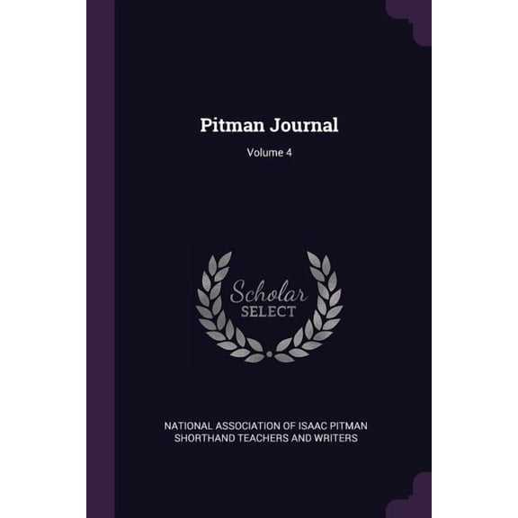 Pitman Journal; Volume 4 (Paperback)