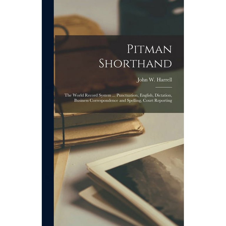 Pitman Shorthand; the World Record System Punctuation, English