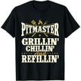 thumbnail image 1 of Pitmaster Grillin Chillin And Refillin - BBQ Smoker Grilling T-Shirt, 1 of 2