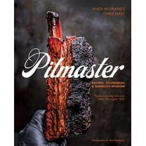 Pitmaster: Recipes, Techniques, and Barbecue Wisdom