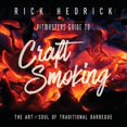 thumbnail image 1 of Pitmasters Guide to Craft Smoking (BBQ): The Art and Soul of Traditional Barbeque, 1 of 1