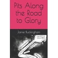 thumbnail image 1 of Pits Along the Road to Glory, 1 of 1
