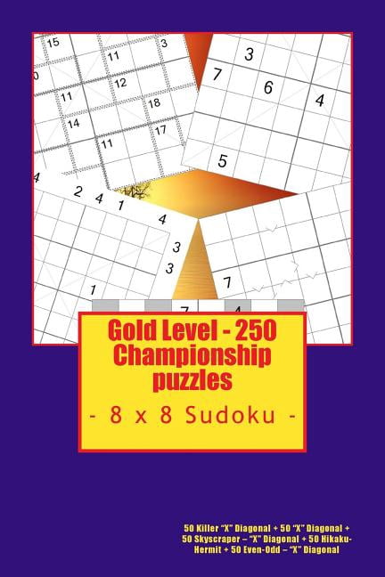 Pitstop Gold Gold Level - 250 Championship puzzles - 8 x 8 Sudoku: 50 Killer "X" Diagonal + 50 "X" Diagonal + 50 , Book 6, (Paperback)