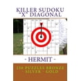 thumbnail image 1 of Pitstop Killer Sudoku Killer Sudoku "X" Diagonal - Hermit. 250 puzzles Bronze - Silver - Gold: Best sudoku for you, Book 6, (Paperback), 1 of 1