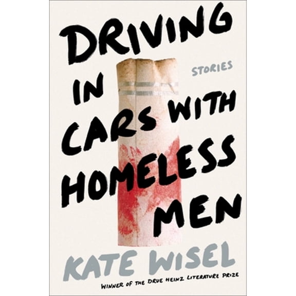 Pre-Owned Driving in Cars with Homeless Men: Stories (Paperback) 0822966271 9780822966272