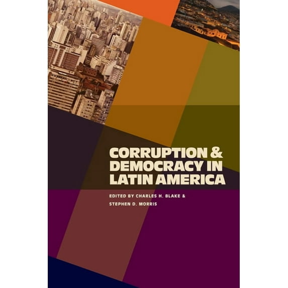 Pitt Latin American Corruption & Democracy in Latin America, Book 349, (Paperback)