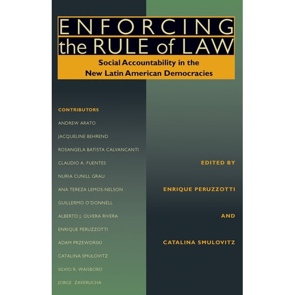 Pitt Latin American Enforcing the Rule of Law: Social Accountability in the New Latin American Democracies, Book 349, (Paperback)