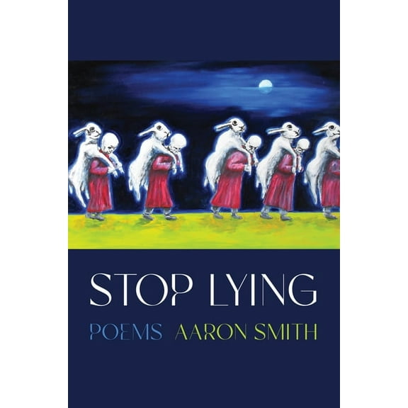 Pitt Poetry Stop Lying, (Paperback)