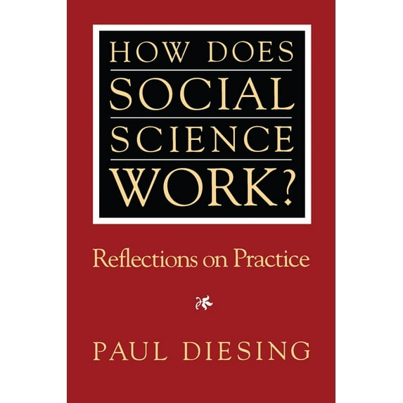 Pitt Series in Policy & Institutional St How Does Social Science Work?: Reflections on Practice, (Paperback)