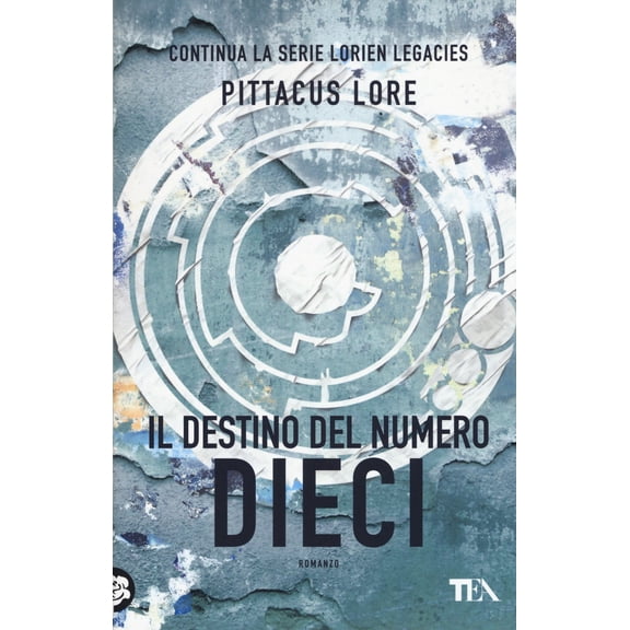 Pittacus Lore,Ilaria Katerinov Il destino del numero dieci (Paperback)