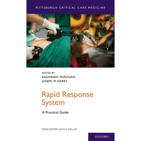 Pittsburgh Critical Care Medicine Rapid Response System: A Practical Guide, (Paperback)