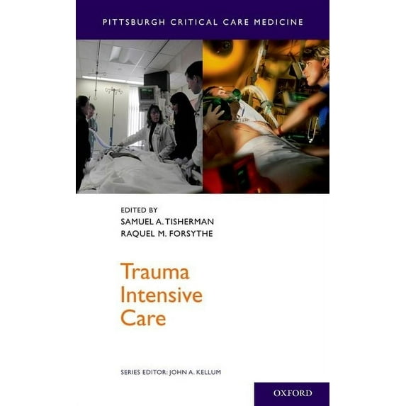 Pittsburgh Critical Care Medicine Trauma Intensive Care, (Paperback)