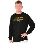 Pittsburgh PA Yinzers Gonna Yinz Long Sleeve TShirt Men Women Brisco Brands M