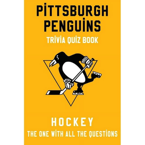 Pittsburgh Penguins Trivia Quiz Book - Hockey - The One With All The Questions : NHL Hockey Fan - Gift for fan of Pittsburgh Penguins (Paperback)