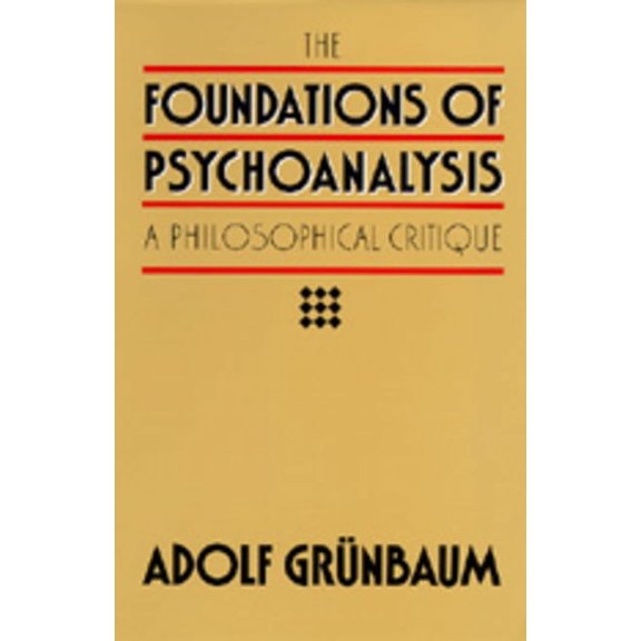 Pittsburgh Series in Philosophy and History of Science: The Foundations of Psychoanalysis : A Philosophical Critique (Series #2) (Edition 1) (Paperback)