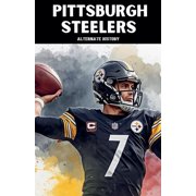Pittsburgh Steelers Alternate History, Paperback
